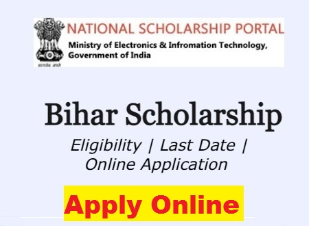 Bihar Scholarship 2021 (scholarships.gov.in) - Online Apply Last Date, Eligibility, Application Status