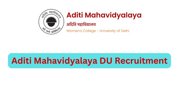 Aditi Mahavidyalaya DU Recruitment