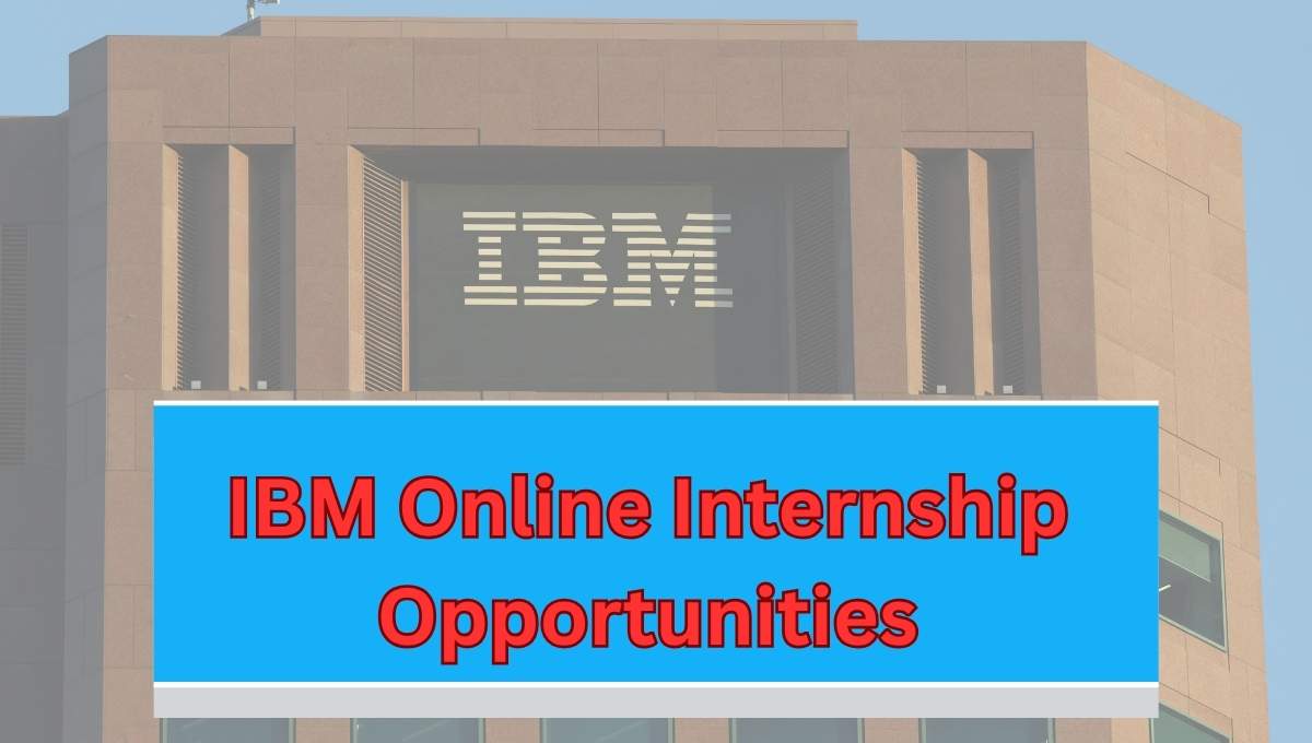 IBM Online Internship Opportunities